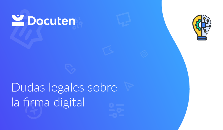 Dudas legales sobre la firma digital