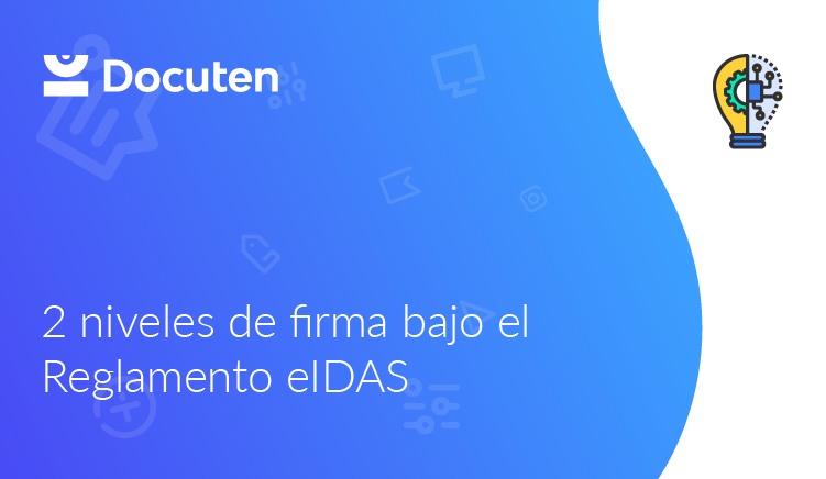 Niveles de firma bajo el reglamento eIDAS