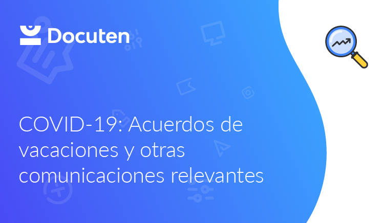 Covid-19: Acuerdos de vacaciones y otras comunicaciones relevantes